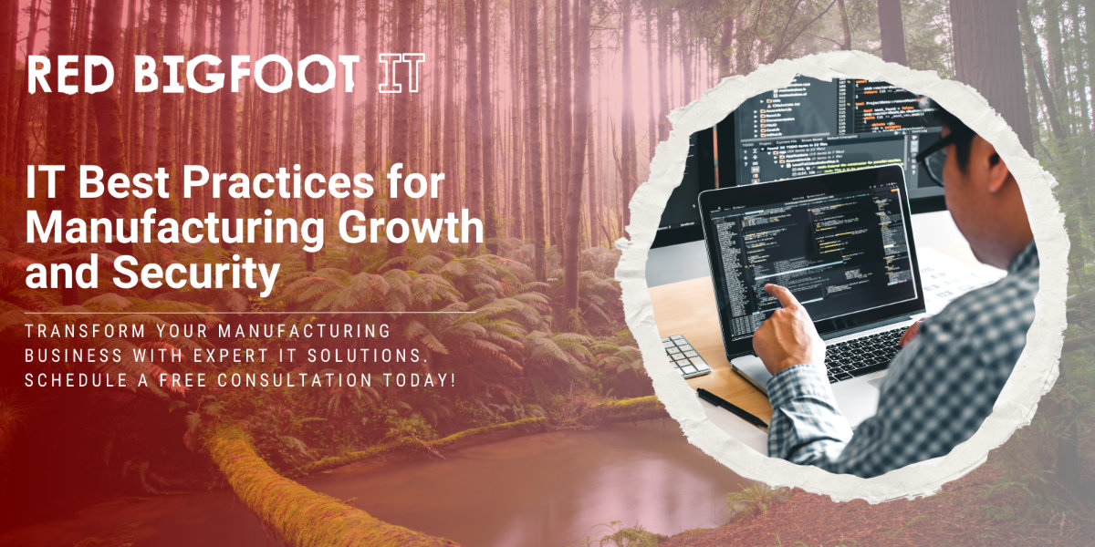 IT Best practices for manufacturing growth and security